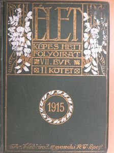 gróf Vay Péter - Élet 1915. július-december (fél évfolyam) [antikvár]
