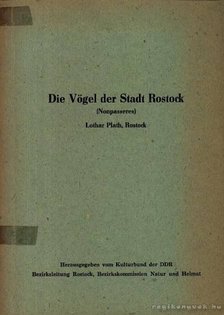 Plath, Lothar - Die Vögel der Stadt Rostock (Nonpasseres) [antikvár]
