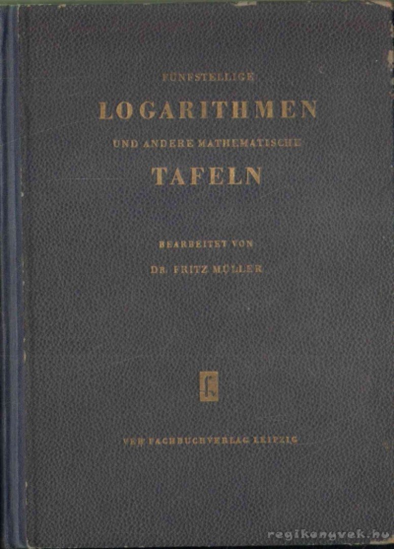 Fünfstellige Logarithmen- und andere mathematische Tafeln [antikvár]