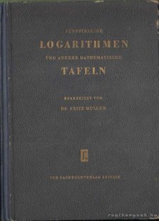Fünfstellige Logarithmen- und andere mathematische Tafeln [antikvár]
