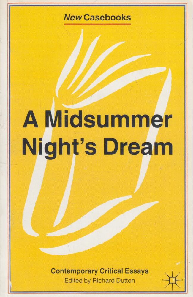 Richard Dutton - A Midsummer Night's Dream: Contemporary Critical Essays [antikvár]