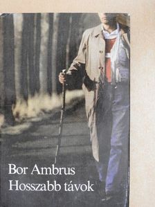 Bor Ambrus - Hosszabb távok [antikvár]