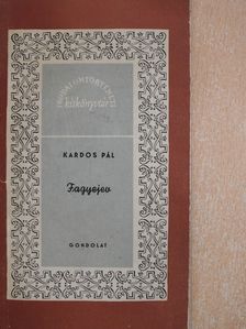 Kardos Pál - Fagyejev (dedikált példány) [antikvár]