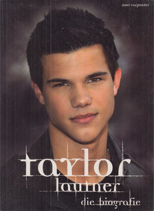 Carpenter, Amy - Taylor Lautner [antikvár]