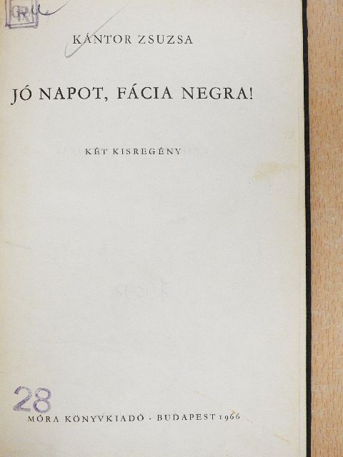 Kántor Zsuzsa - Jó napot, Fácia Negra!/Portyázó Tigrisek [antikvár]