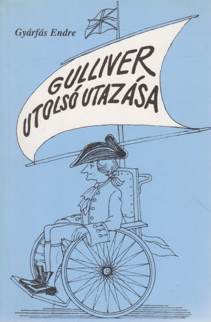 Gyárfás Endre - Gulliver utolsó utazása [antikvár]