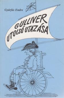 Gyárfás Endre - Gulliver utolsó utazása [antikvár]