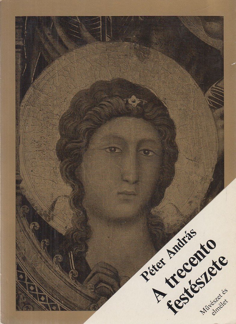 Péter András - A trecento festészete [antikvár]