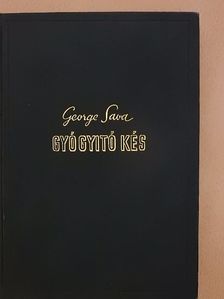 George Sava - Gyógyító kés [antikvár]
