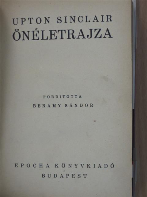 Upton Sinclair - Upton Sinclair önéletrajza [antikvár]