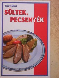 Járay Mari - Sültek, pecsenyék [antikvár]