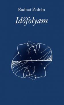 RADNAI ZOLTÁN - Időfolyam [antikvár]