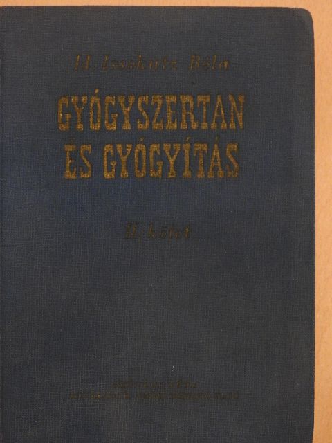 Dr. Bugár-Mészáros Károly - Gyógyszertan és gyógyítás II. [antikvár]