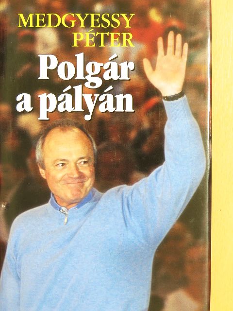 Medgyessy Péter - Polgár a pályán [antikvár]
