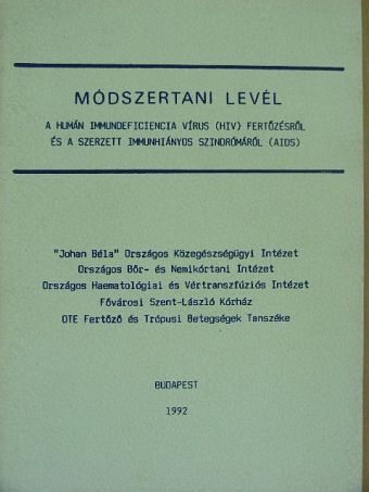 Módszertani levél a humán immundeficiencia vírus (HIV) fertőzésről és a szerzett immunhiányos szindrómáról (AIDS) [antikvár]