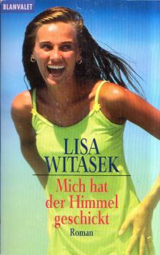 Lisa Witasek - Mich hat der Himmel geschickt [antikvár]