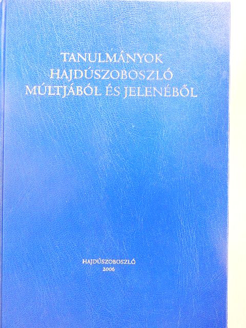 Dr. Dávid Zoltán - Tanulmányok Hajdúszoboszló múltjából és jelenéből [antikvár]