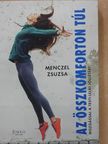 Menczel Zsuzsa - Az összkomforton túl [antikvár]