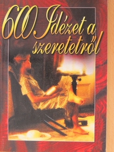 600 idézet a szeretetről [antikvár]