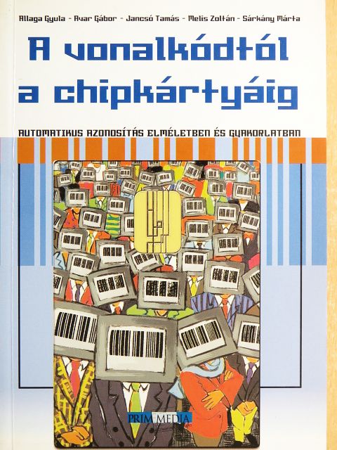 Allaga Gyula - A vonalkódtól a chipkártyáig [antikvár]