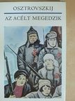 Nyikolaj Osztrovszkij - Az acélt megedzik [antikvár]