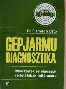 Dr. Flamisch Ottó - Gépjármű diagnosztika [antikvár]