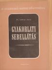 Dr. Ladányi Józsa - Gyakorlati sebellátás [antikvár]