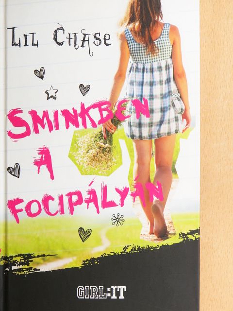 Lil Chase - Sminkben a focipályán [antikvár]
