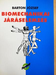 Dr. Barton József - Biomechanikai járáselemzés [antikvár]