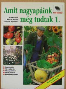 Joachim Stammer - Amit nagyapáink még tudtak 1. [antikvár]