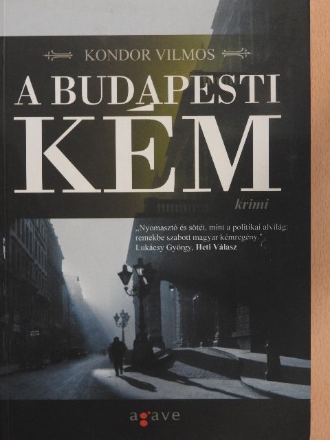 Kondor Vilmos - A budapesti kém [antikvár]