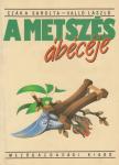 Valló László, Czáka Sarolta - A metszés ábécéje [antikvár]