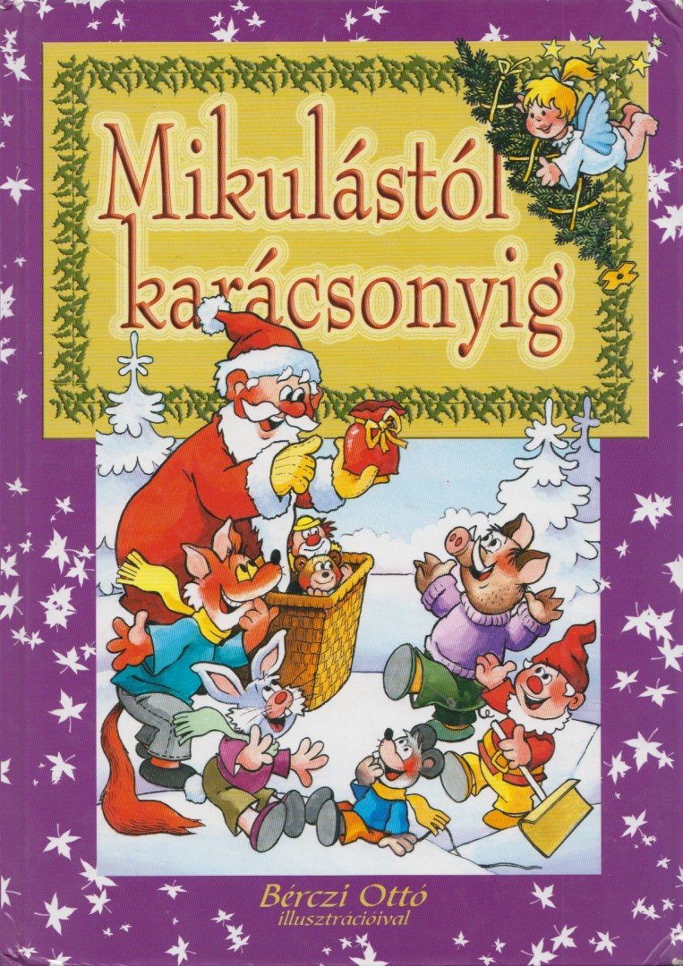 Bérczi Ottó - Mikulástól karácsonyig [antikvár]