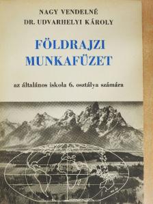 Dr. Udvarhelyi Károly - Földrajzi munkafüzet [antikvár]