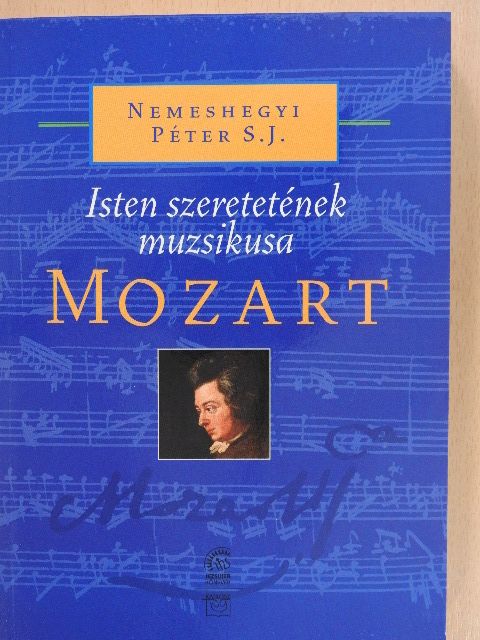 Nemeshegyi Péter SJ - Mozart - CD-vel [antikvár]