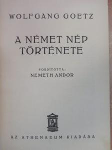 Wolfgang Goetz - A német nép története [antikvár]