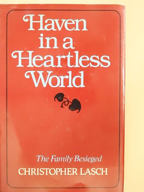 Christopher Lasch - Haven in a Heartless World [antikvár]