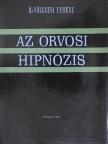 Dr. Völgyesi Ferenc - Az orvosi hipnózis [antikvár]