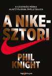 Knight, Phil - A Nike-sztori - A legendás márka alapítójának önéletrajza [eKönyv: epub, mobi]
