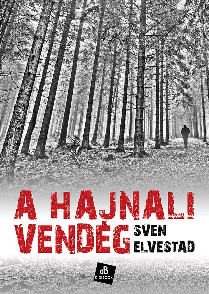 Sven Elvestad - A hajnali vendég