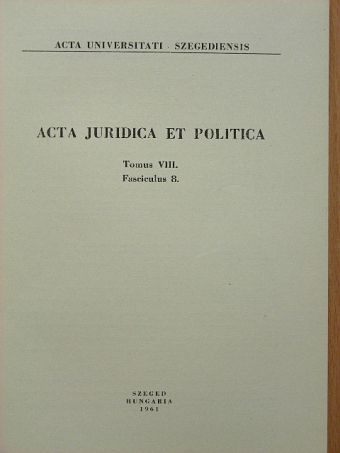 Szücs István - Acta Juridica et Politica Tomus VIII. Fasciculus 8. [antikvár]