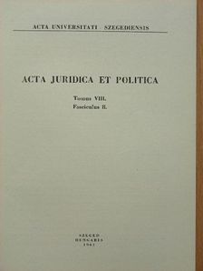 Szücs István - Acta Juridica et Politica Tomus VIII. Fasciculus 8. [antikvár]