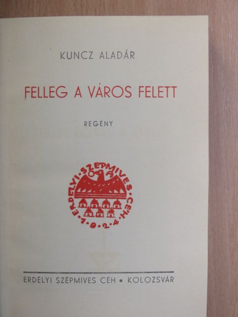 Kuncz Aladár - Felleg a város felett [antikvár]