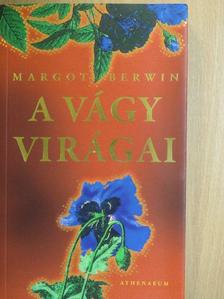 Margot Berwin - A vágy virágai [antikvár]