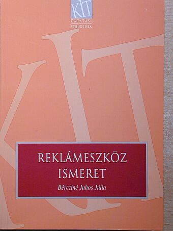 Bércziné Dr. Juhos Júlia - Reklámeszköz ismeret [antikvár]
