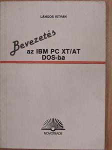 Lángos István - Bevezetés az IBM PC XT/AT DOS-ba [antikvár]