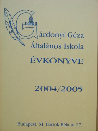 Gárdonyi Géza Általános Iskola évkönyve 2004/2005 [antikvár]