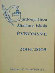 Gárdonyi Géza Általános Iskola évkönyve 2004/2005 [antikvár]