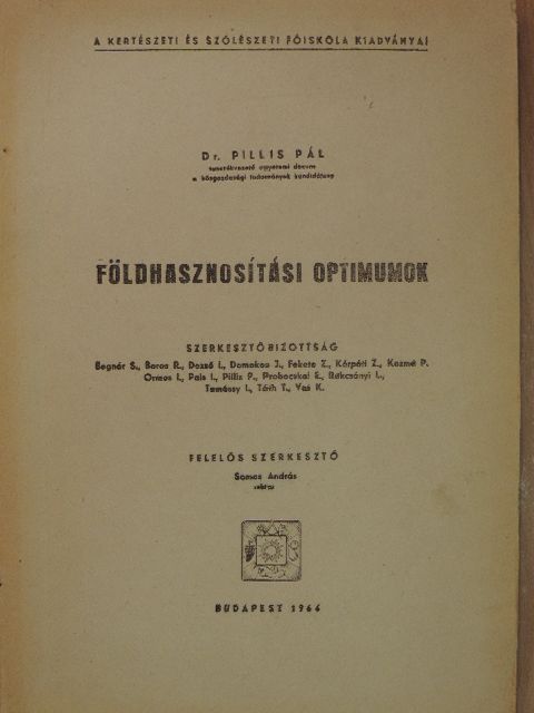 Dr. Pillis Pál - Földhasznosítási optimumok II. [antikvár]