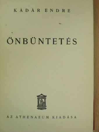 Kádár Endre - Önbüntetés [antikvár]